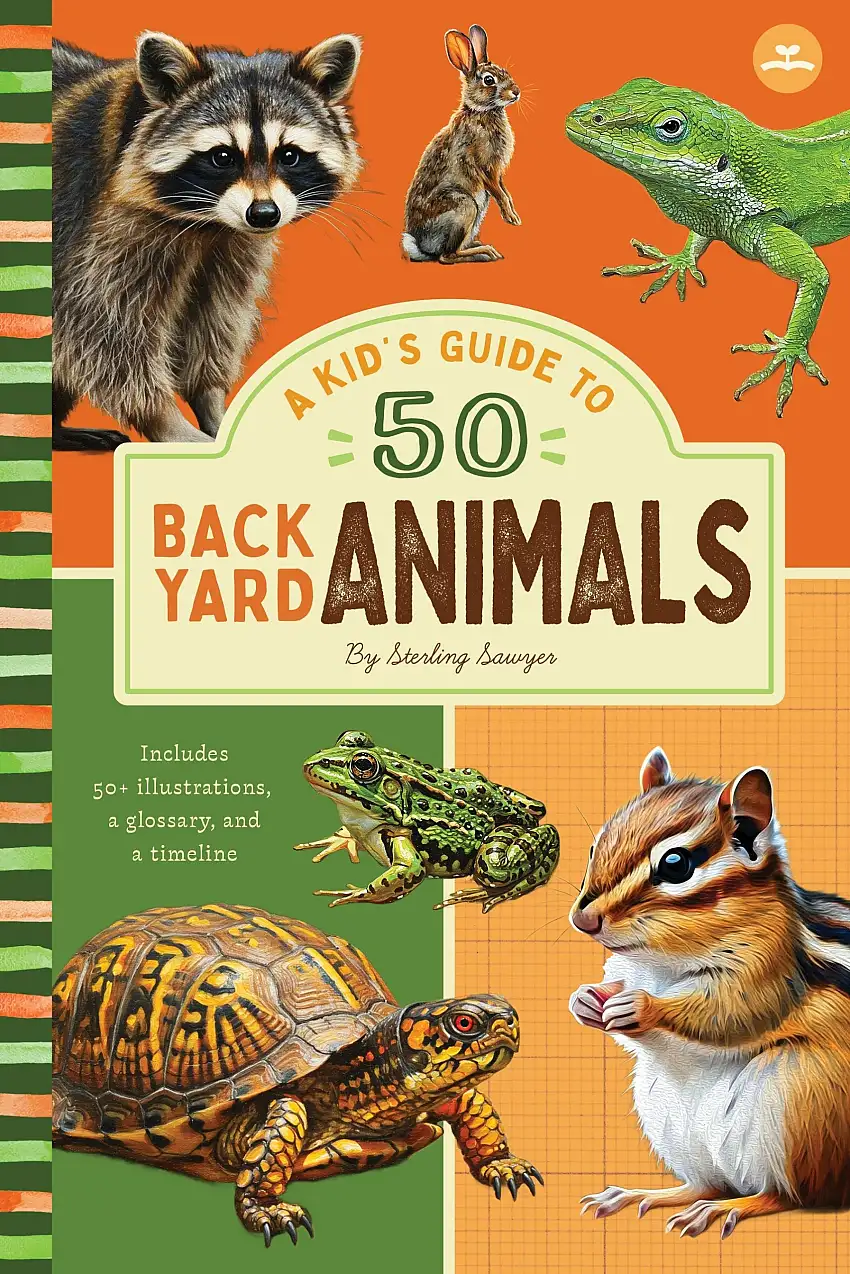A Kid’s Guide To 50 Backyard Animals